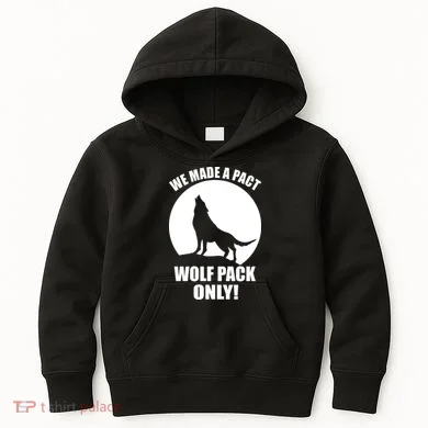 We Made A Pact Wolf Pack Only Kids Hoodie