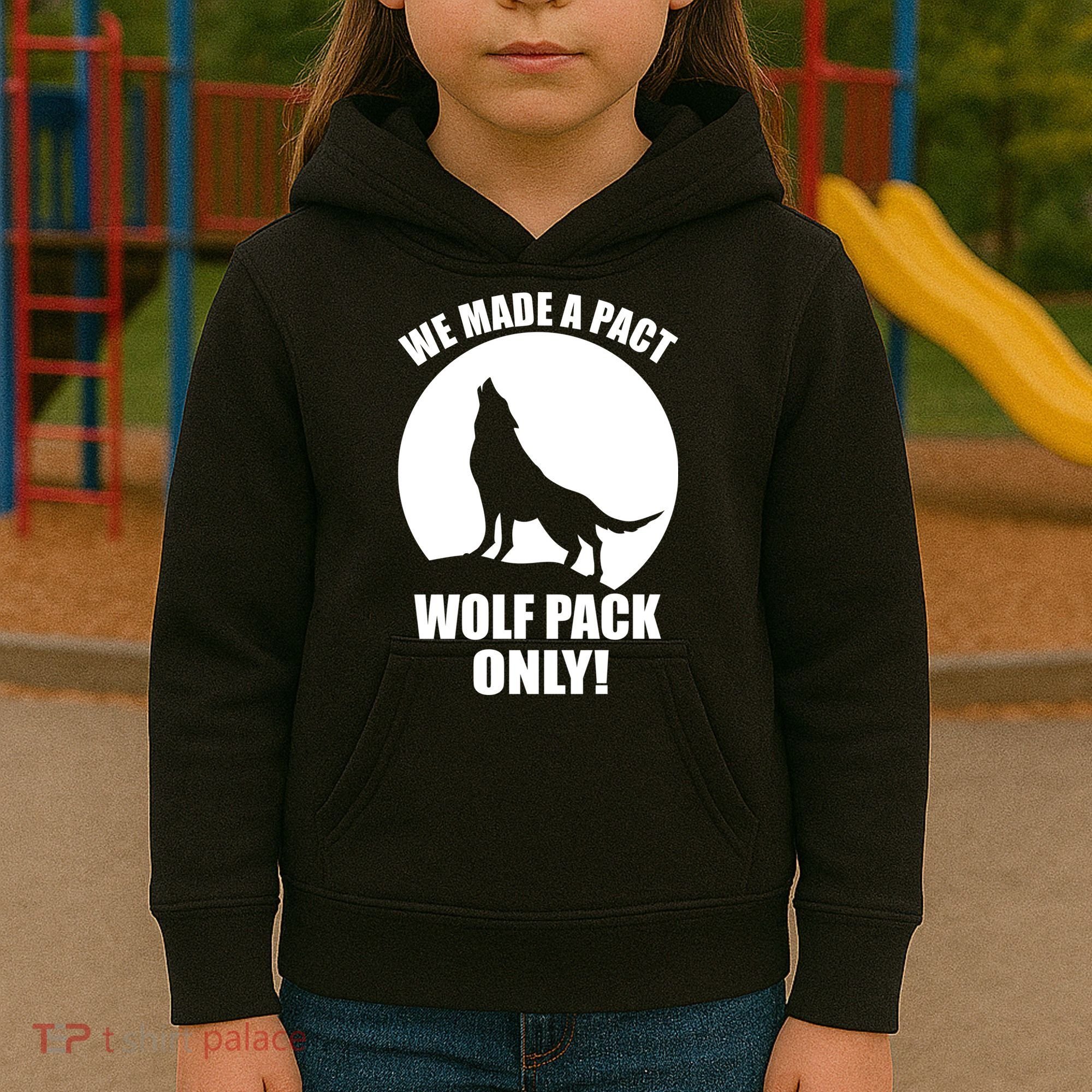 We Made A Pact Wolf Pack Only Kids Hoodie