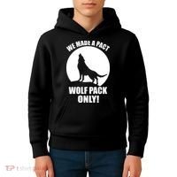 We Made A Pact Wolf Pack Only Kids Hoodie thumb 4