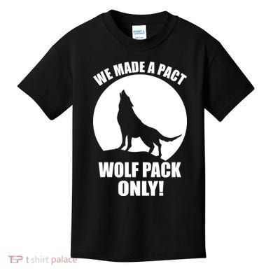 We Made A Pact Wolf Pack Only Kids T-Shirt