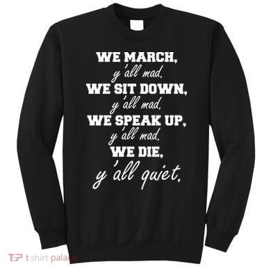 We March, Y'all Mad. Women's Rights Saying Sweatshirt