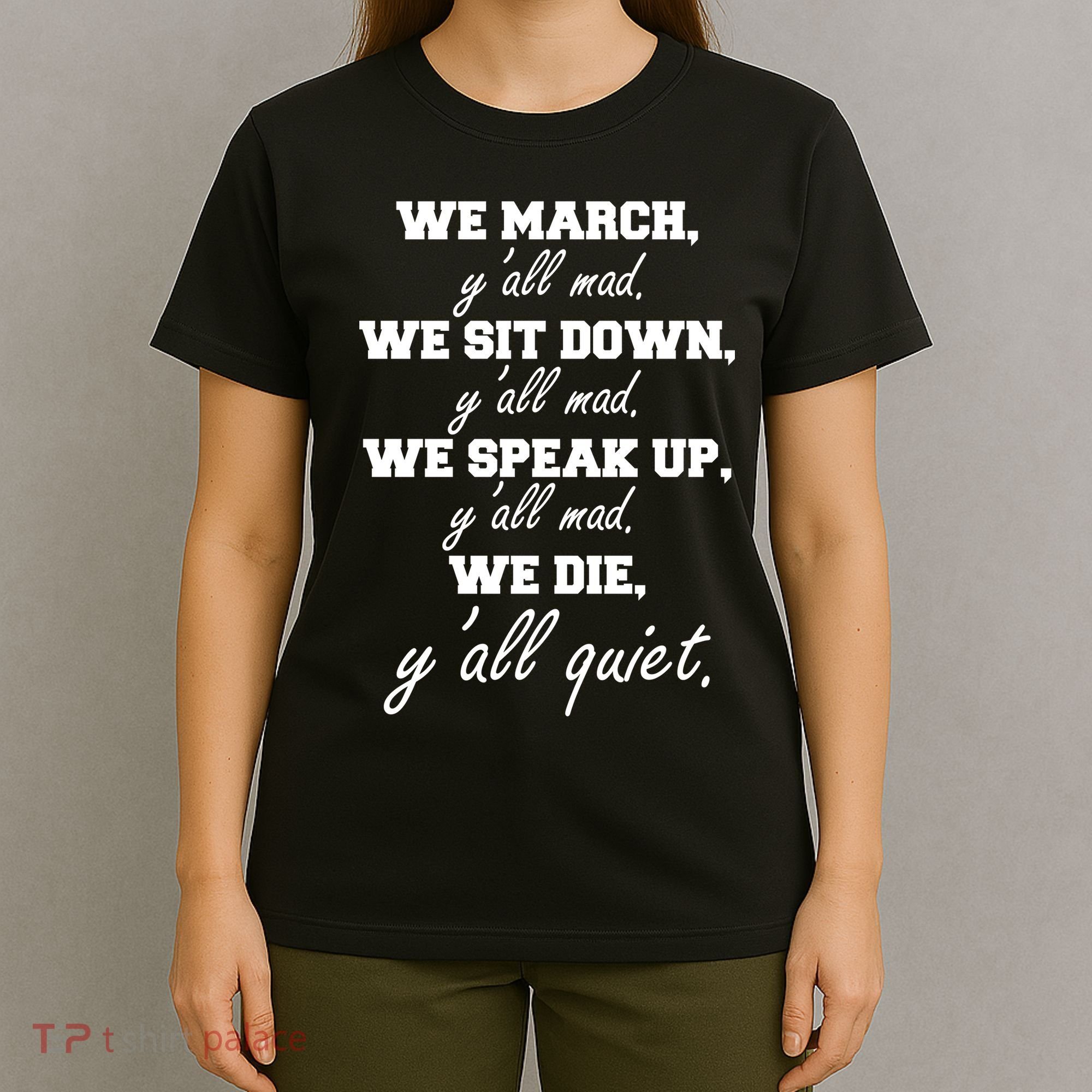 We March, Y'all Mad. Women's Rights Saying T-Shirt