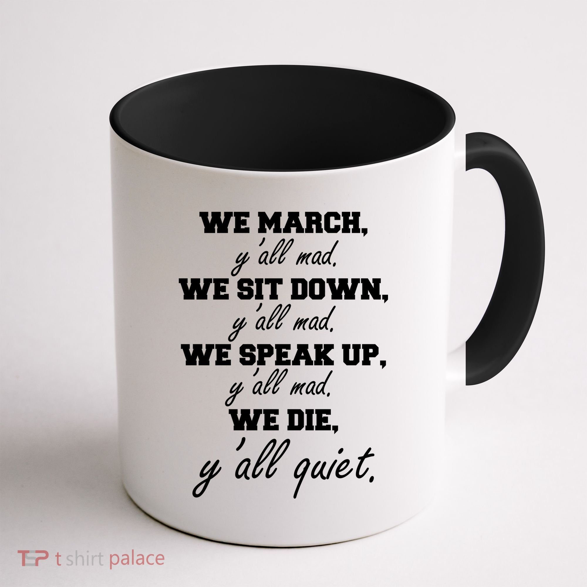 We March, Y'all Mad. Women's Rights Saying Coffee Mug