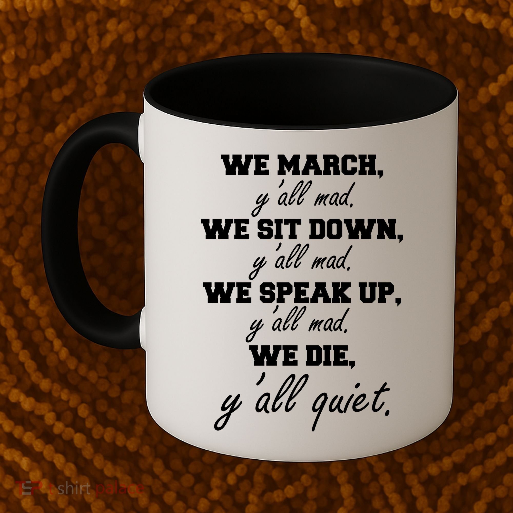 We March, Y'all Mad. Women's Rights Saying Coffee Mug