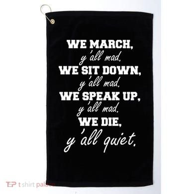 We March, Y'all Mad. Women's Rights Saying Golf Towel