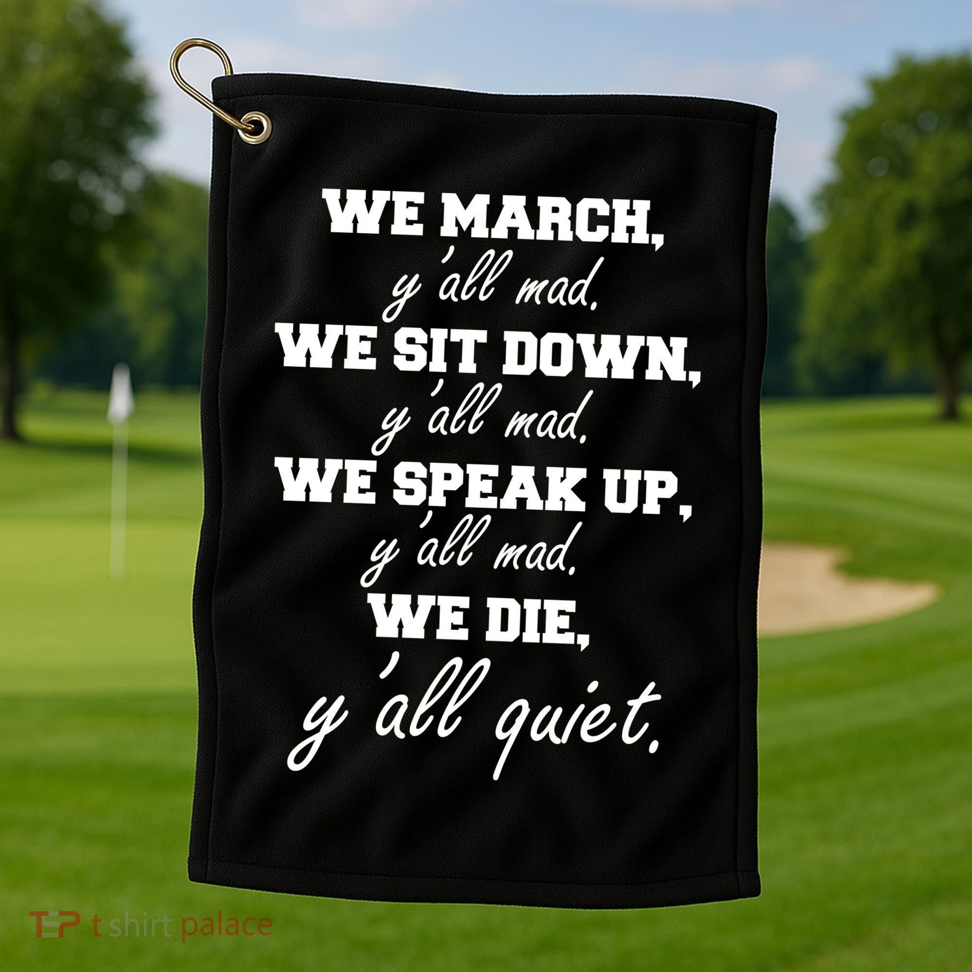 We March, Y'all Mad. Women's Rights Saying Golf Towel