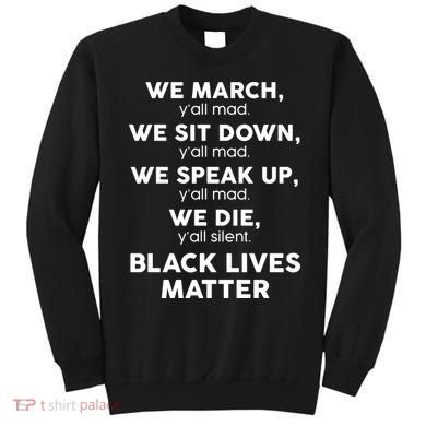 We March Y'all Mad Black Lives Matter Sweatshirt
