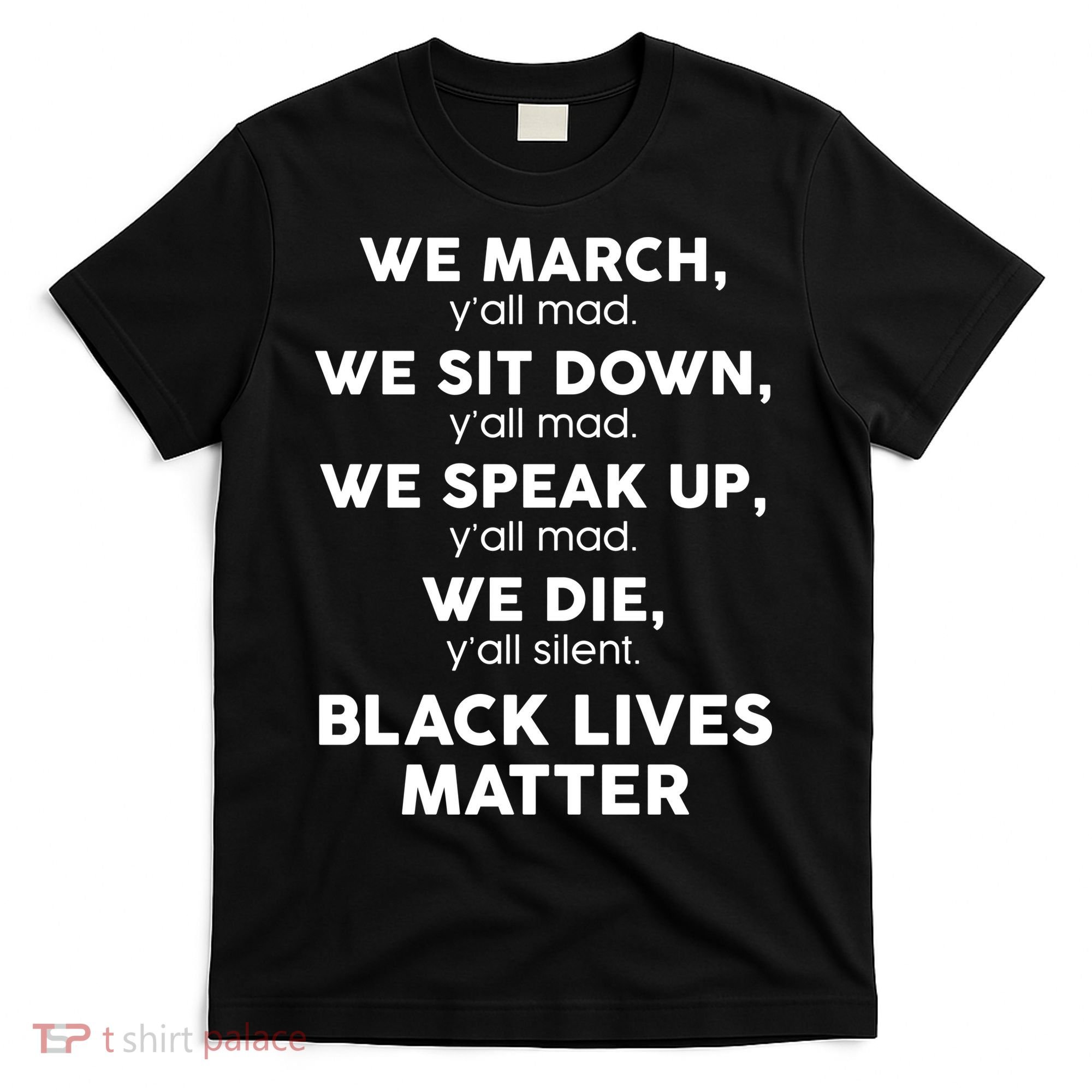 We March Y'all Mad Black Lives Matter T-Shirt