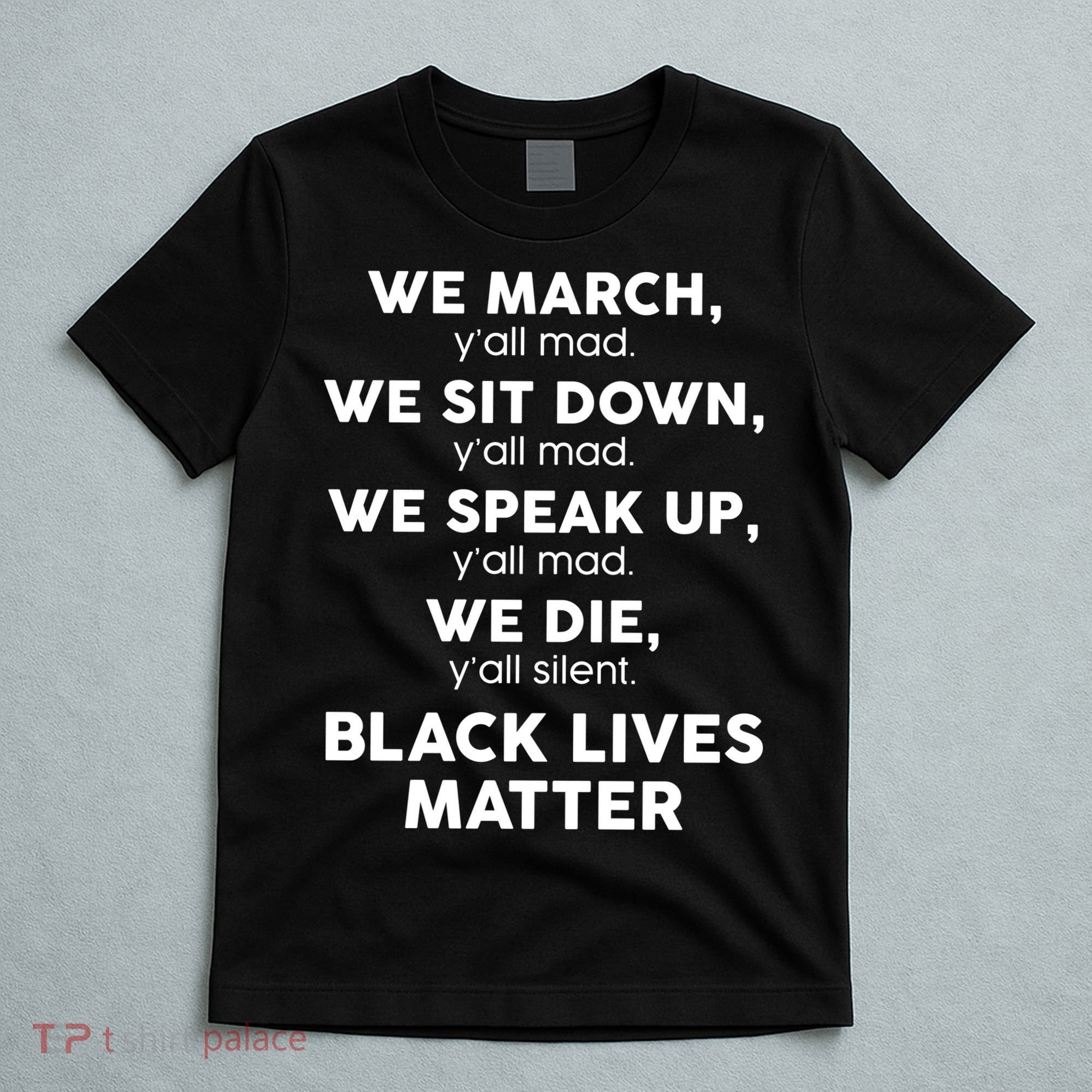 We March Y'all Mad Black Lives Matter T-Shirt