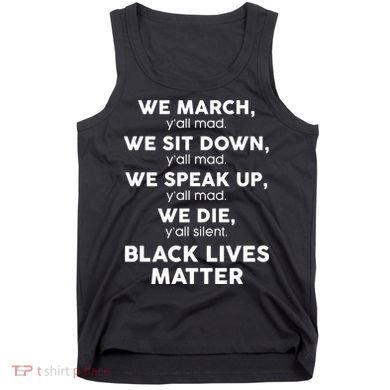 We March Y'all Mad Black Lives Matter Tank Top