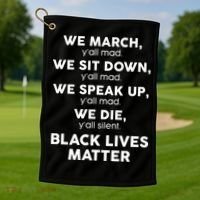 We March Y'all Mad Black Lives Matter Golf Towel thumb 1