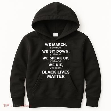 We March Y'all Mad Black Lives Matter Kids Hoodie