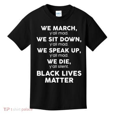 We March Y'all Mad Black Lives Matter Kids T-Shirt