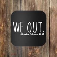 We Out Harriet Tubman Coaster thumb 0