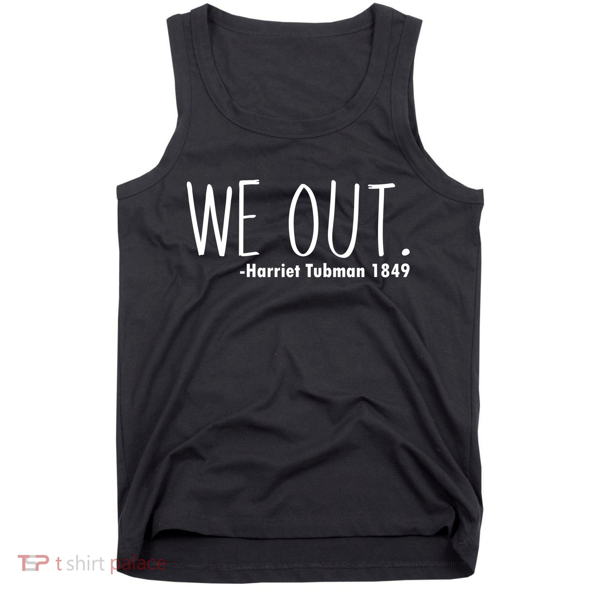 We Out Harriet Tubman Tank Top
