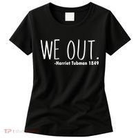 We Out Harriet Tubman Women's T-Shirt thumb 0