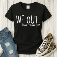 We Out Harriet Tubman Women's T-Shirt thumb 3