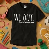 We Out Harriet Tubman Kids T-Shirt thumb 3