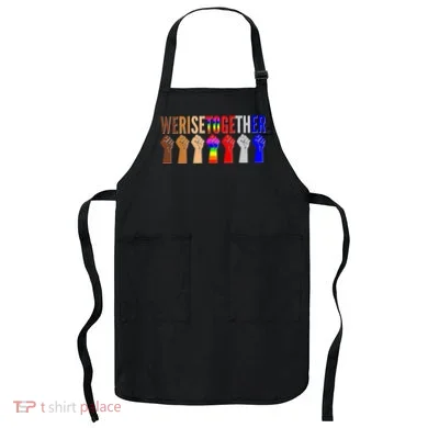 We Rise Together Unity Protest Support Apron