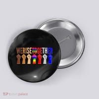 We Rise Together Unity Protest Support Button thumb 0