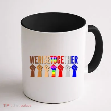 We Rise Together Unity Protest Support Coffee Mug back