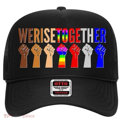 We Rise Together Unity Protest Support Hat