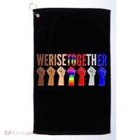 We Rise Together Unity Protest Support Golf Towel thumb 0
