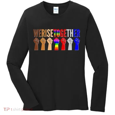 We Rise Together Unity Protest Support Women's Long Sleeve Shirt