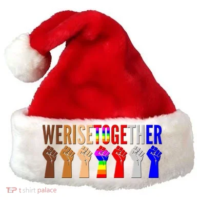 We Rise Together Unity Protest Support Santa Hat