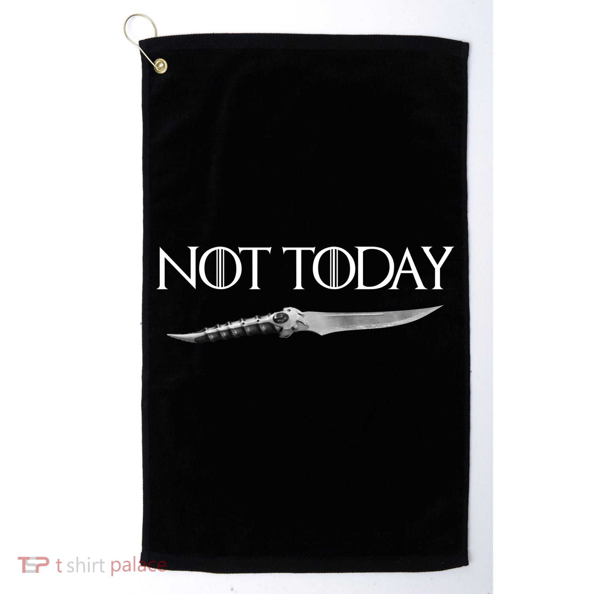 We Say Not Today God of Death Dagger Golf Towel