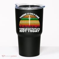 We Say Not Today To Death Retro Tumbler thumb 0