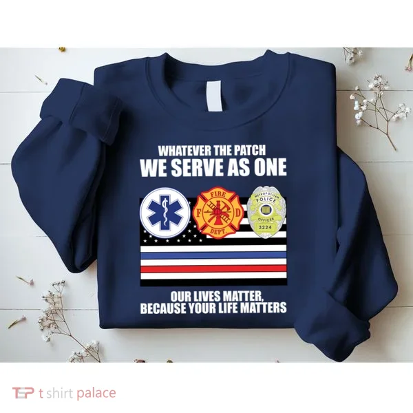 We Serve As One Our Lives Matter Sweatshirt