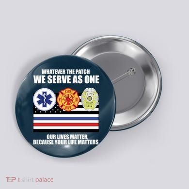 We Serve As One Our Lives Matter Button