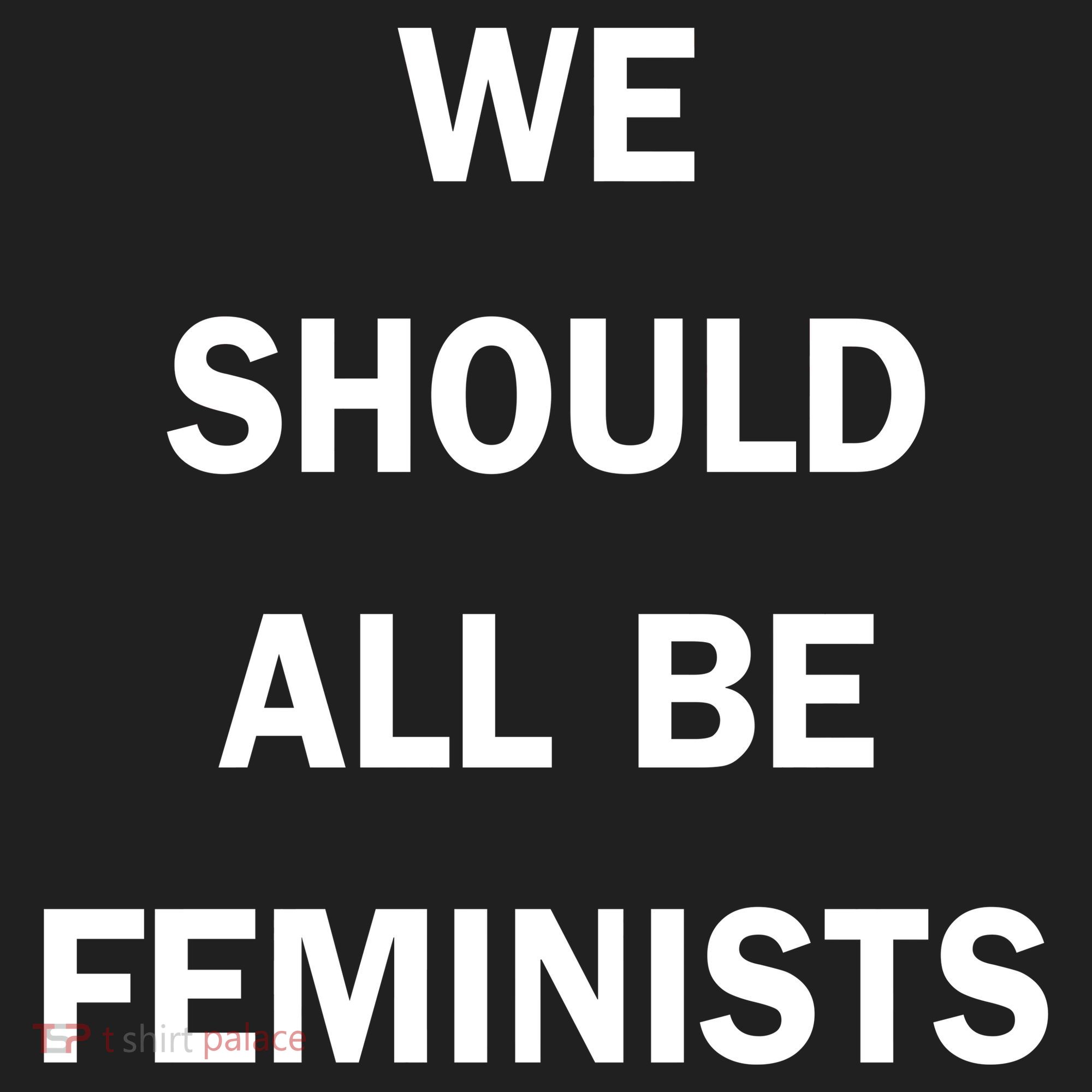 We Should All Be Feminists Women's Rights Women's Sweatshirt