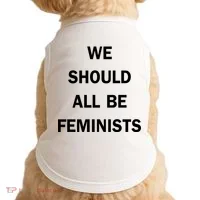 We Should All Be Feminists Women's Rights Doggie Tank thumb 0