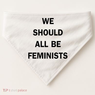 We Should All Be Feminists Women's Rights USA-Made Doggie Bandana