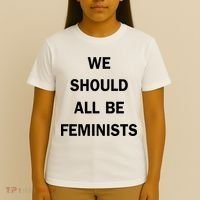 We Should All Be Feminists Women's Rights T-Shirt thumb 4