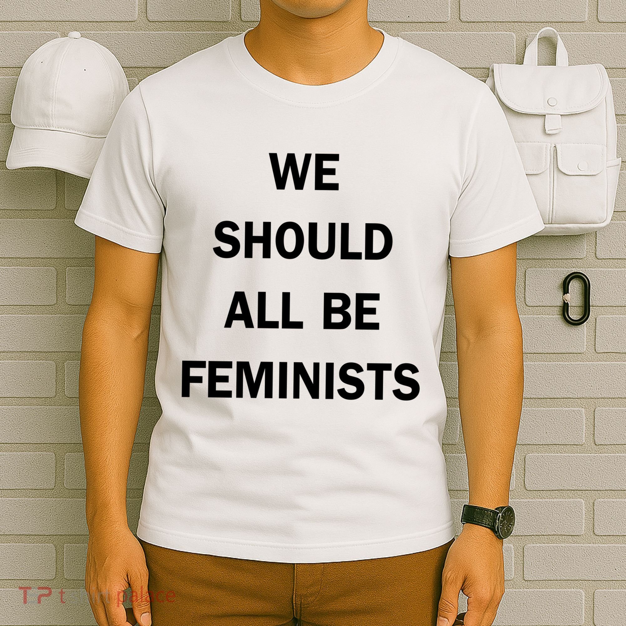 We Should All Be Feminists Women's Rights T-Shirt