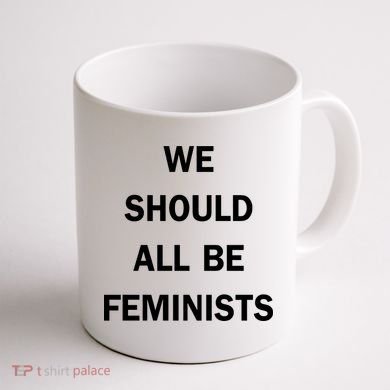 We Should All Be Feminists Women's Rights Coffee Mug back