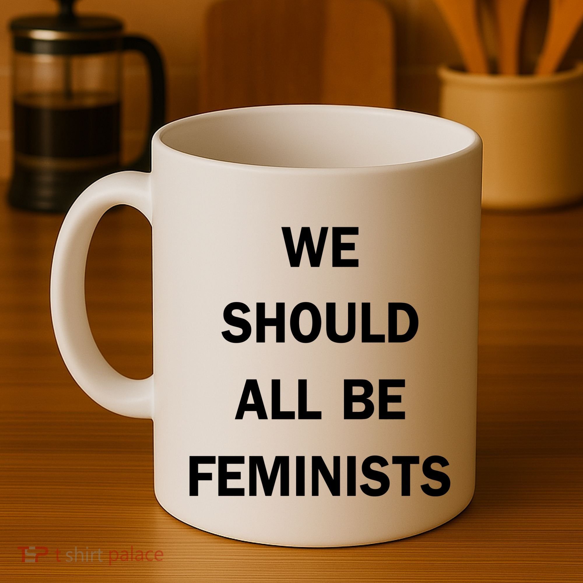 We Should All Be Feminists Women's Rights Coffee Mug