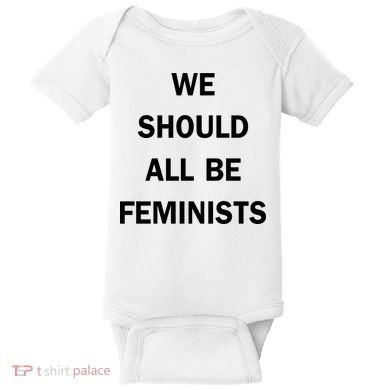 We Should All Be Feminists Women's Rights Baby Bodysuit