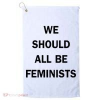 We Should All Be Feminists Women's Rights Golf Towel thumb 0