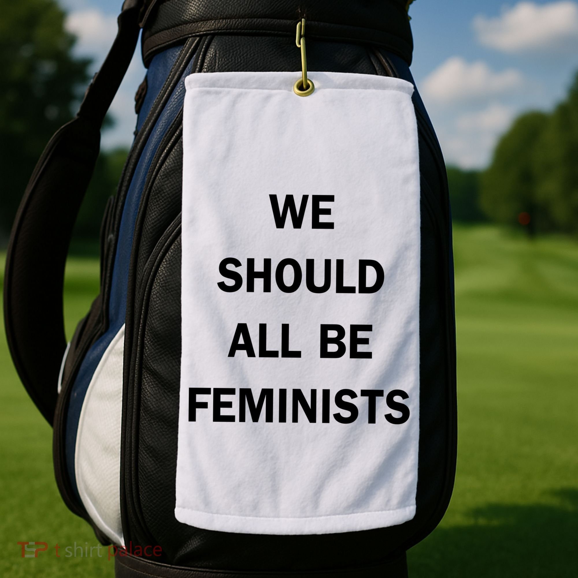 We Should All Be Feminists Women's Rights Golf Towel