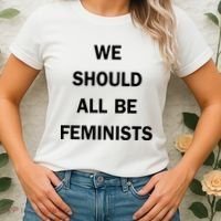 We Should All Be Feminists Women's Rights Women's T-Shirt thumb 2