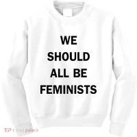 We Should All Be Feminists Women's Rights Kids Sweatshirt thumb 0