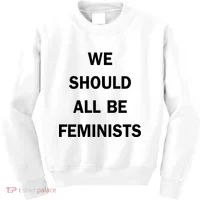 We Should All Be Feminists Women's Rights Kids Sweatshirt thumb 0