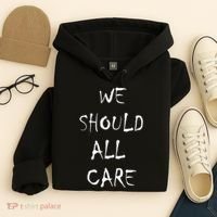We Should All Care Hoodie thumb 4