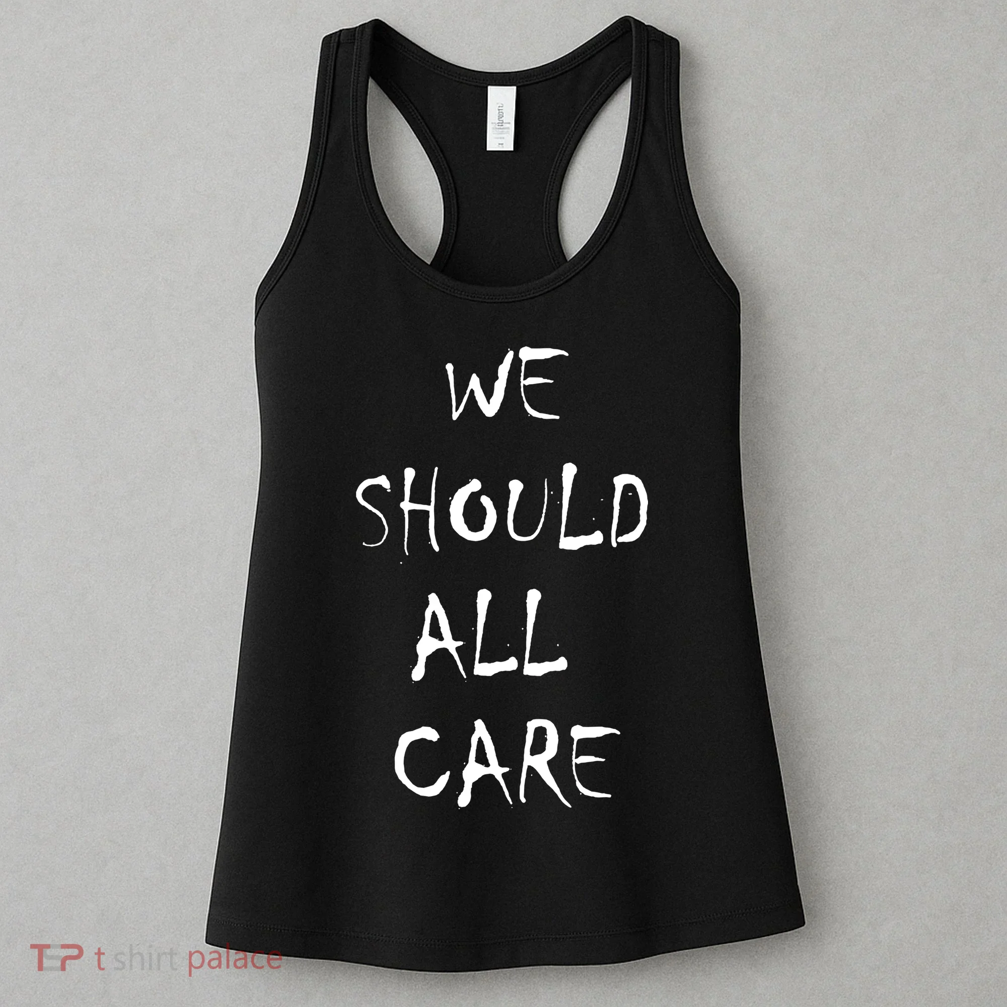 We Should All Care Women's Tank Top