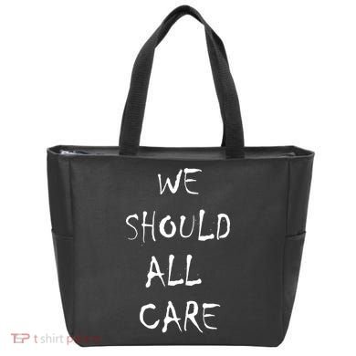 We Should All Care Tote Bag