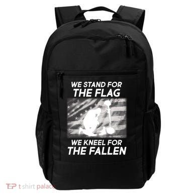 We Stand For The Flag We Kneel For The Fallen Backpack